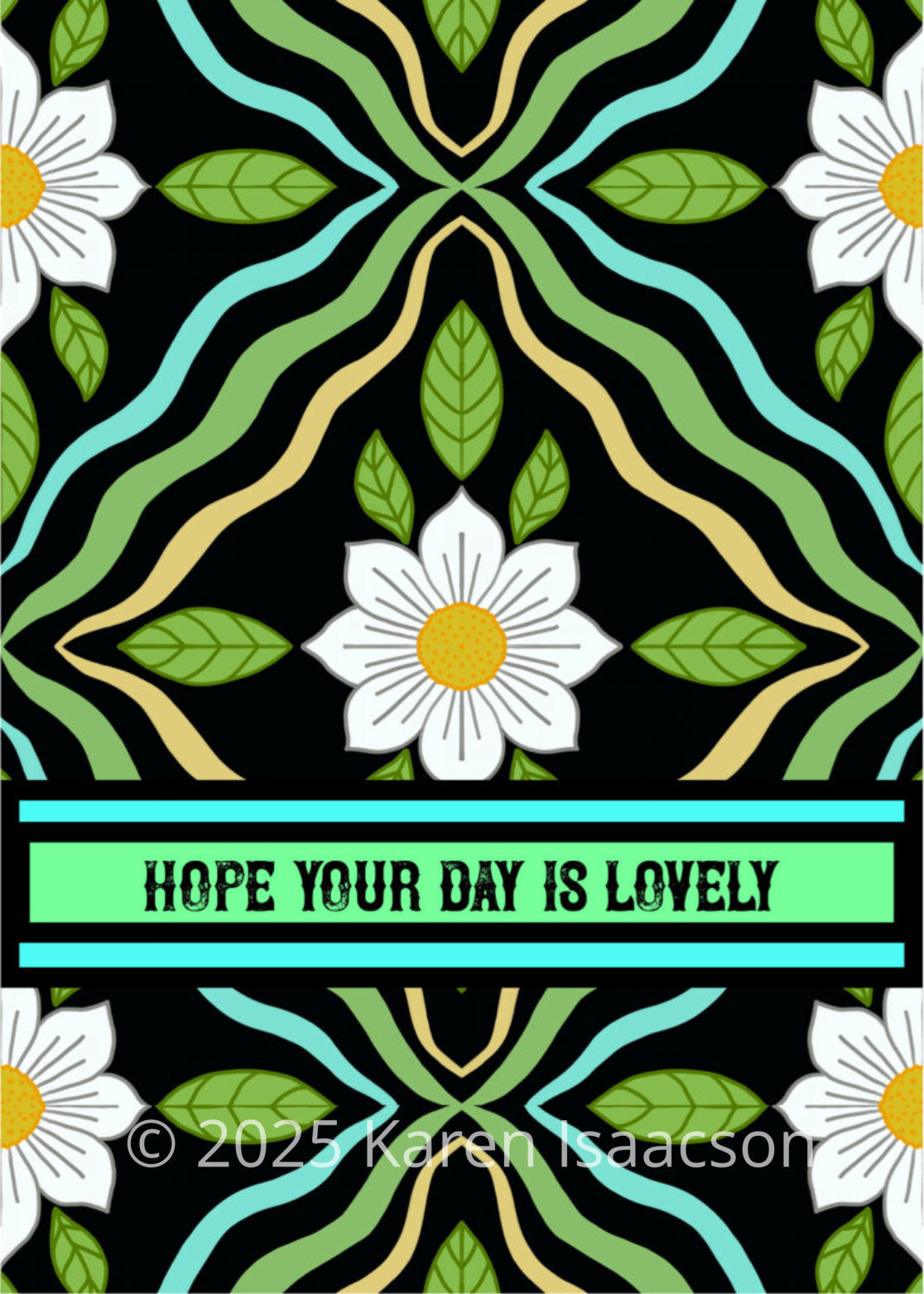 6544 "Your Day Is Lovely" 5x7 All Occasion Greeting Card