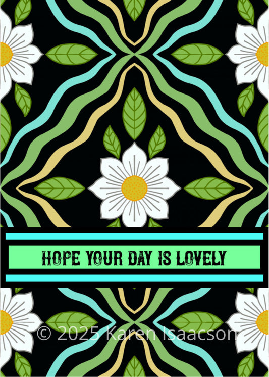6544 "Your Day Is Lovely" 5x7 All Occasion Greeting Card