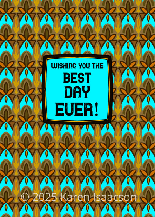 6569 "Wishing You the Best Day Ever" 5x7 All Occasion Greeting Card